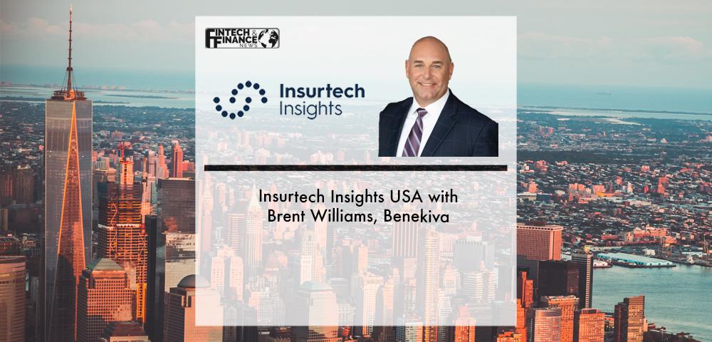 Insurtech Insights USA with Brent Williams, Benekiva | Fintech Finance
