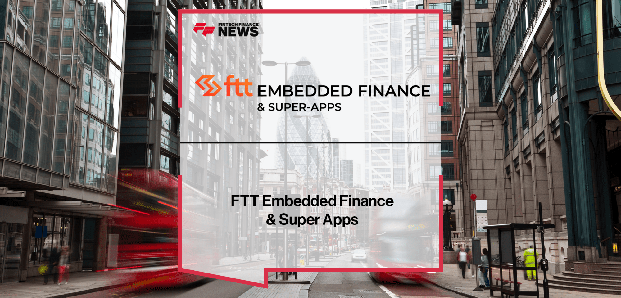 FTT Embedded Finance & Super Apps