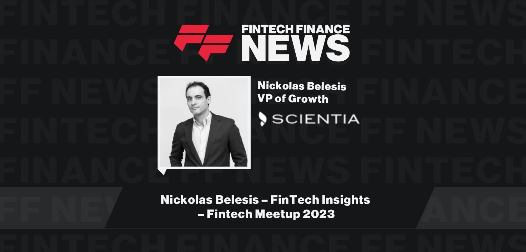 Nickolas Belesis – FinTech Insights – Fintech Meetup 2023