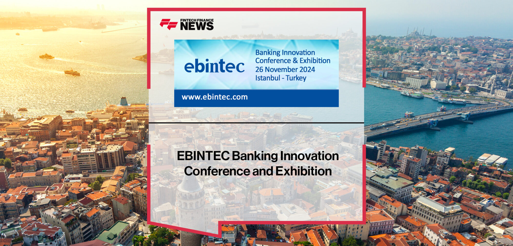 EBINTEC Banking Innovation Conference and Exhibition|EBINTEC
