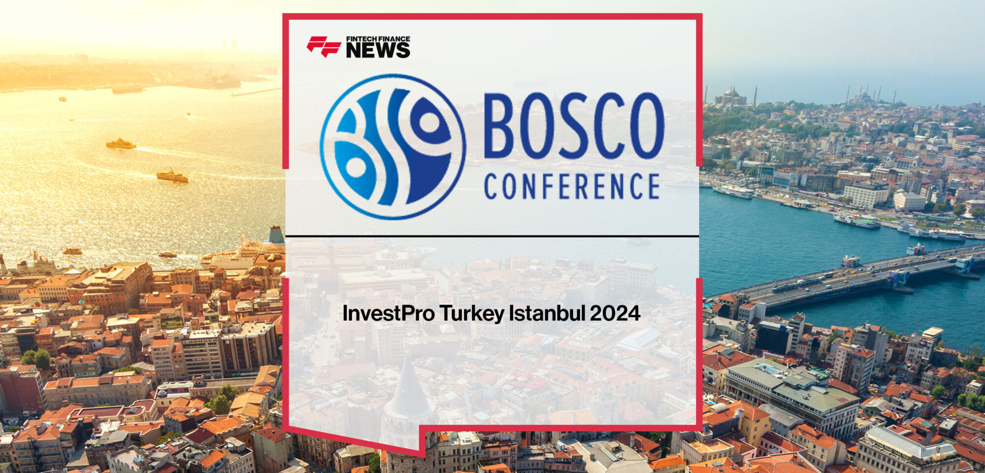 InvestPro Turkey Istanbul 2024