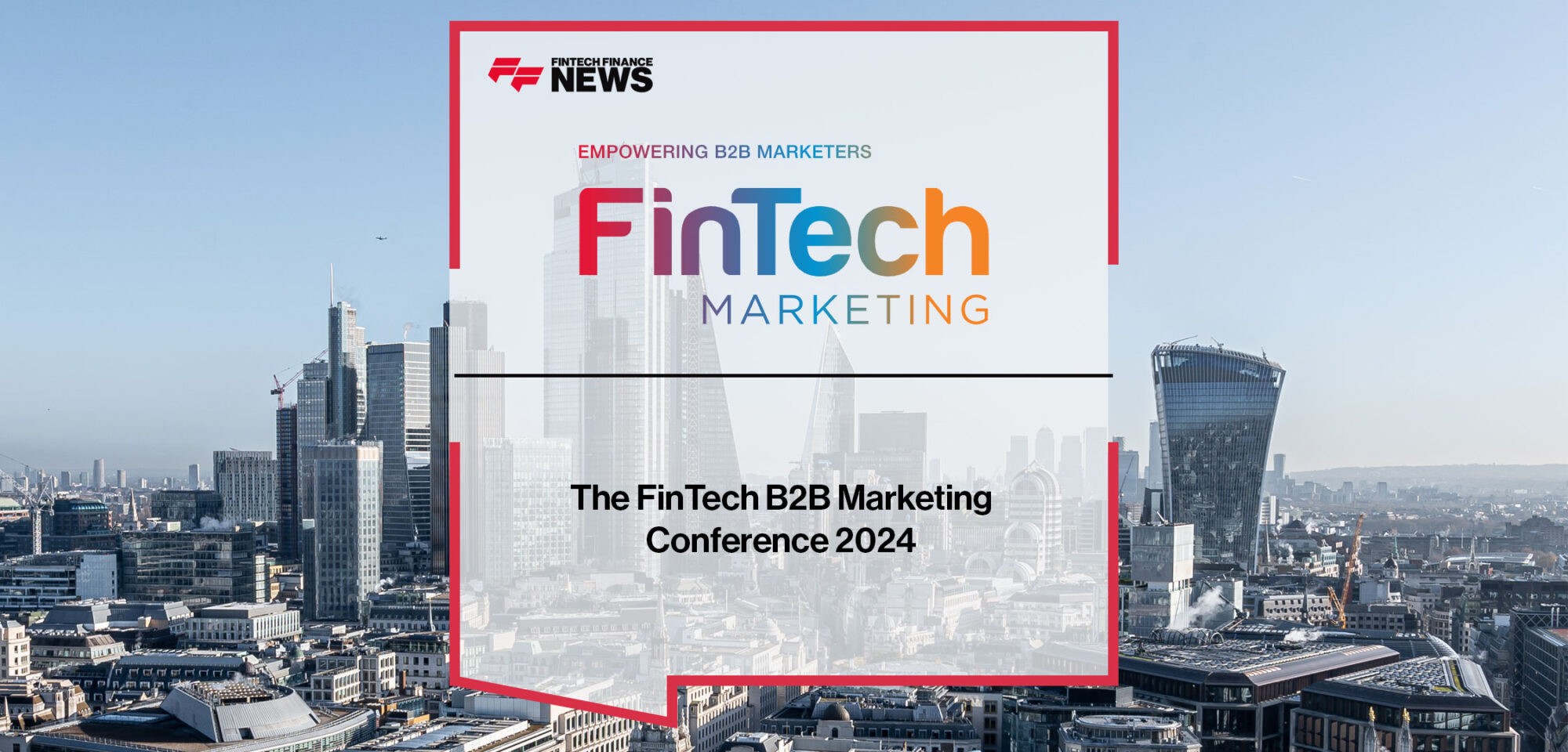 The FinTech B2B Marketing Conference