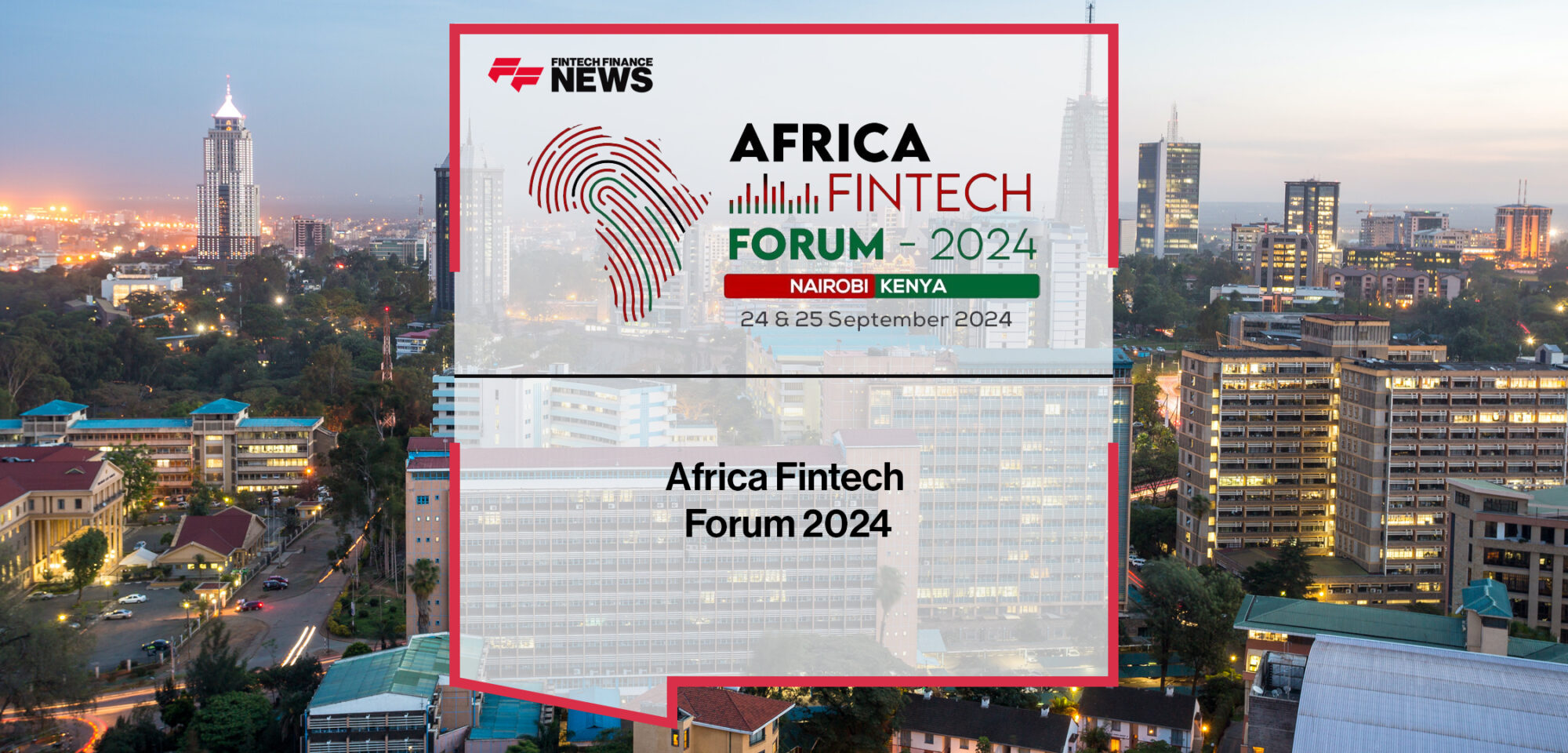 Africa Fintech Forum 2024 | Fintech Finance News