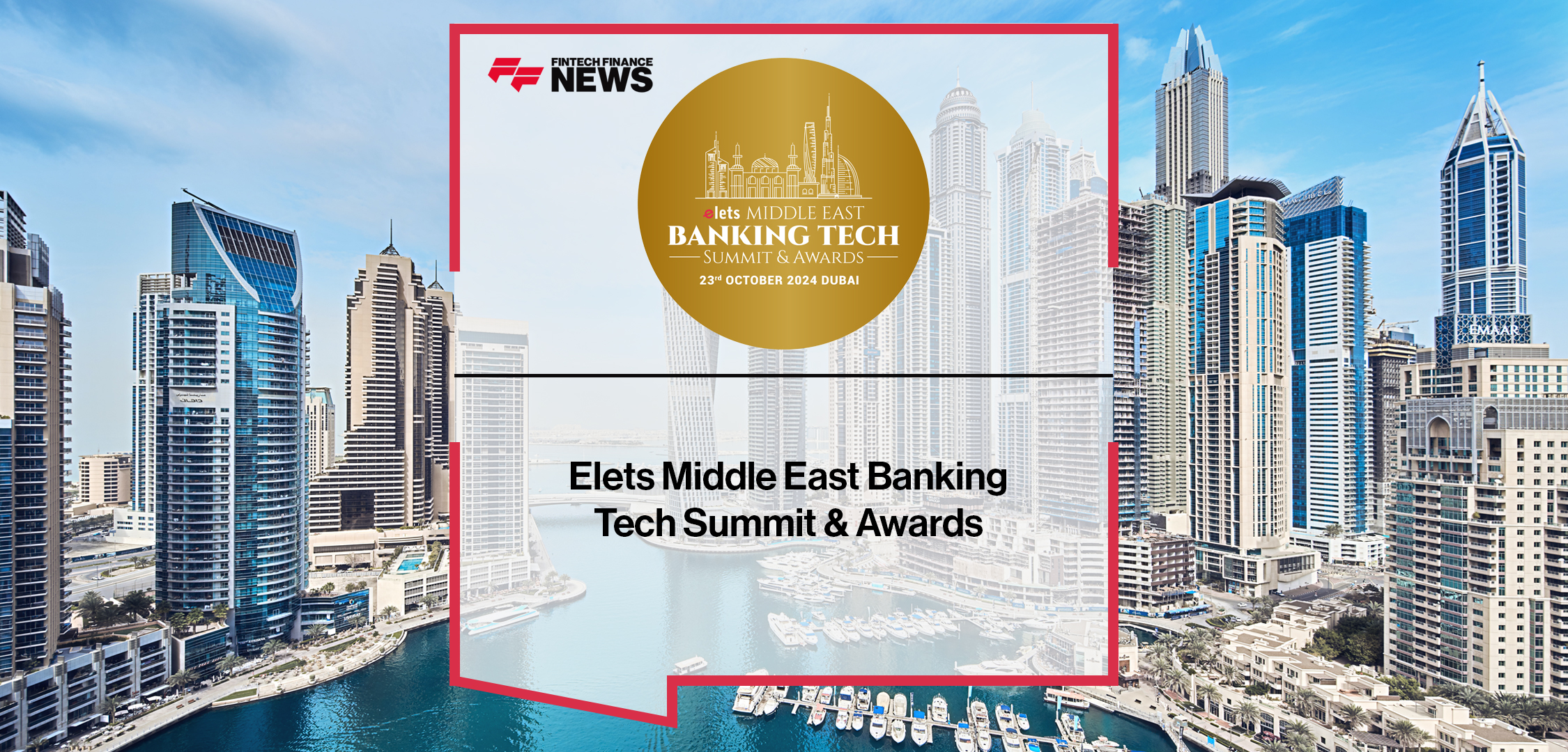 Elets Middle East Banking Tech Summit & Awards | Fintech Finance News