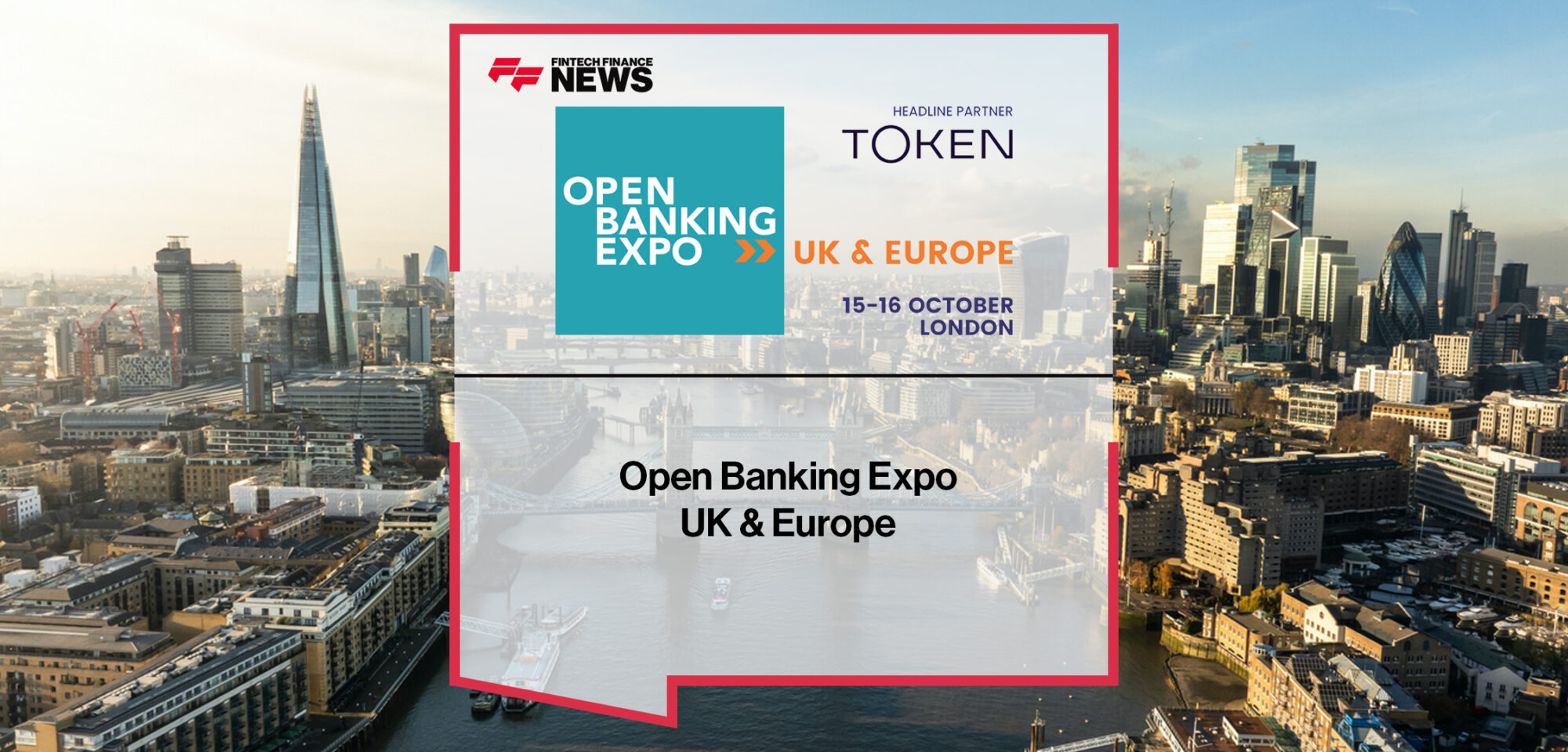 Open Banking Expo UK & Europe | Fintech Finance News