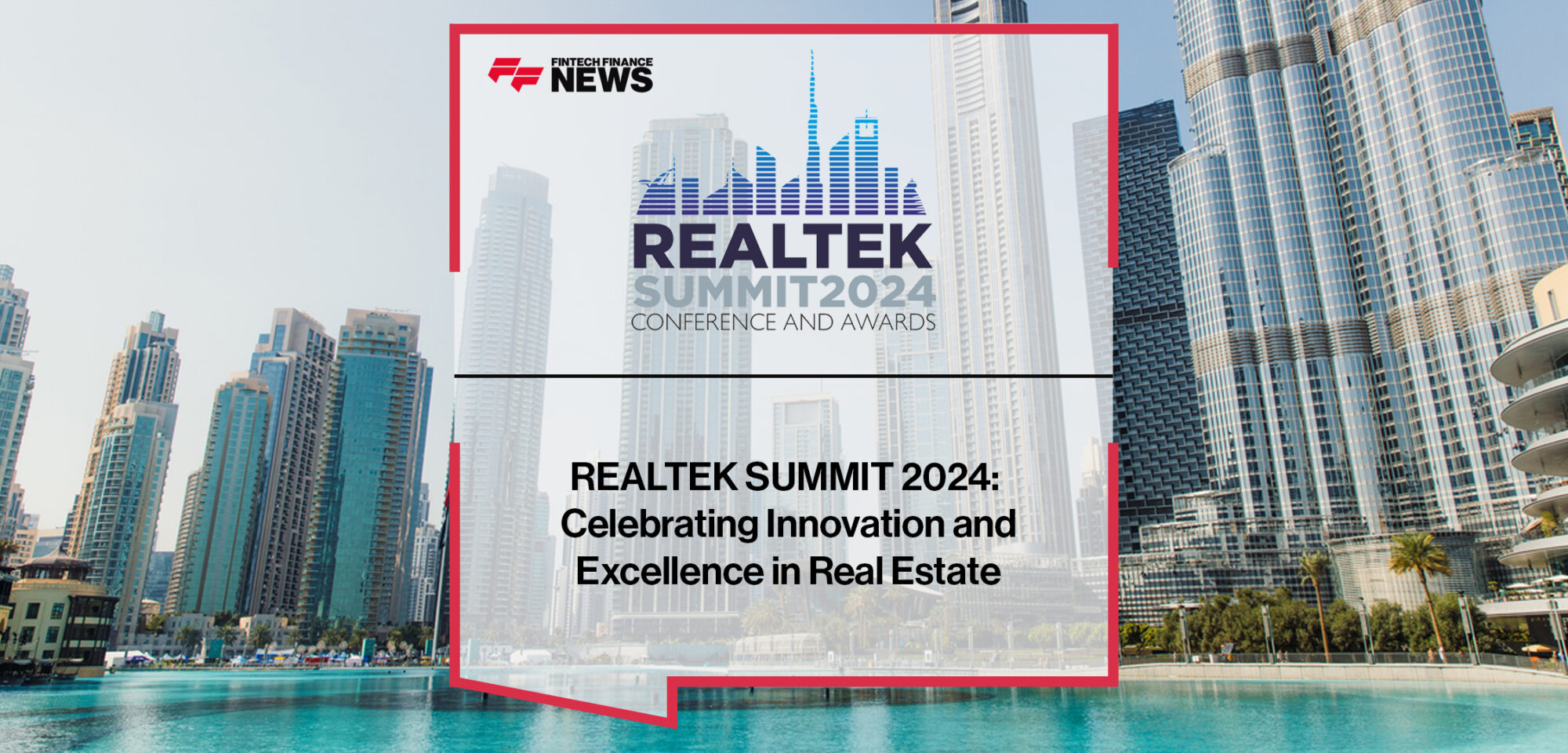 REALTEK SUMMIT 2024- Celebrating Innovation and Excellence in Real Estate | Fintech Finance News