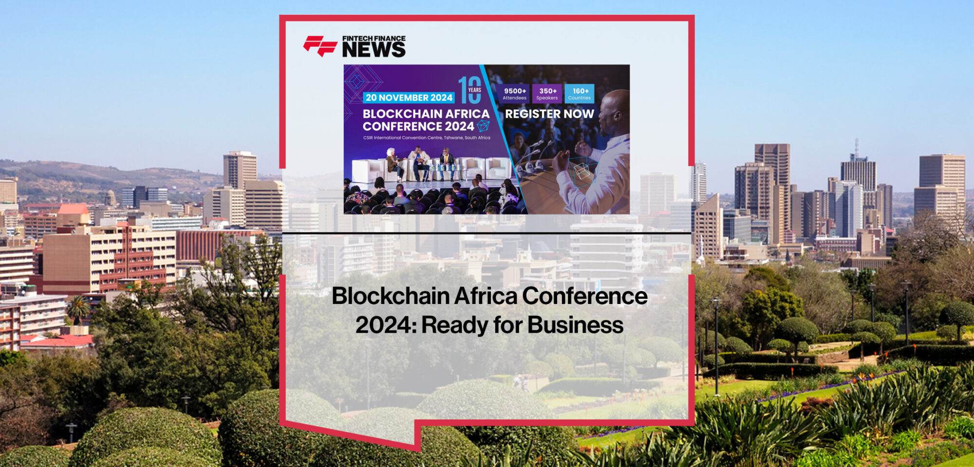 Blockchain Africa Conference 2024- Ready for Business | Fintech Finance News
