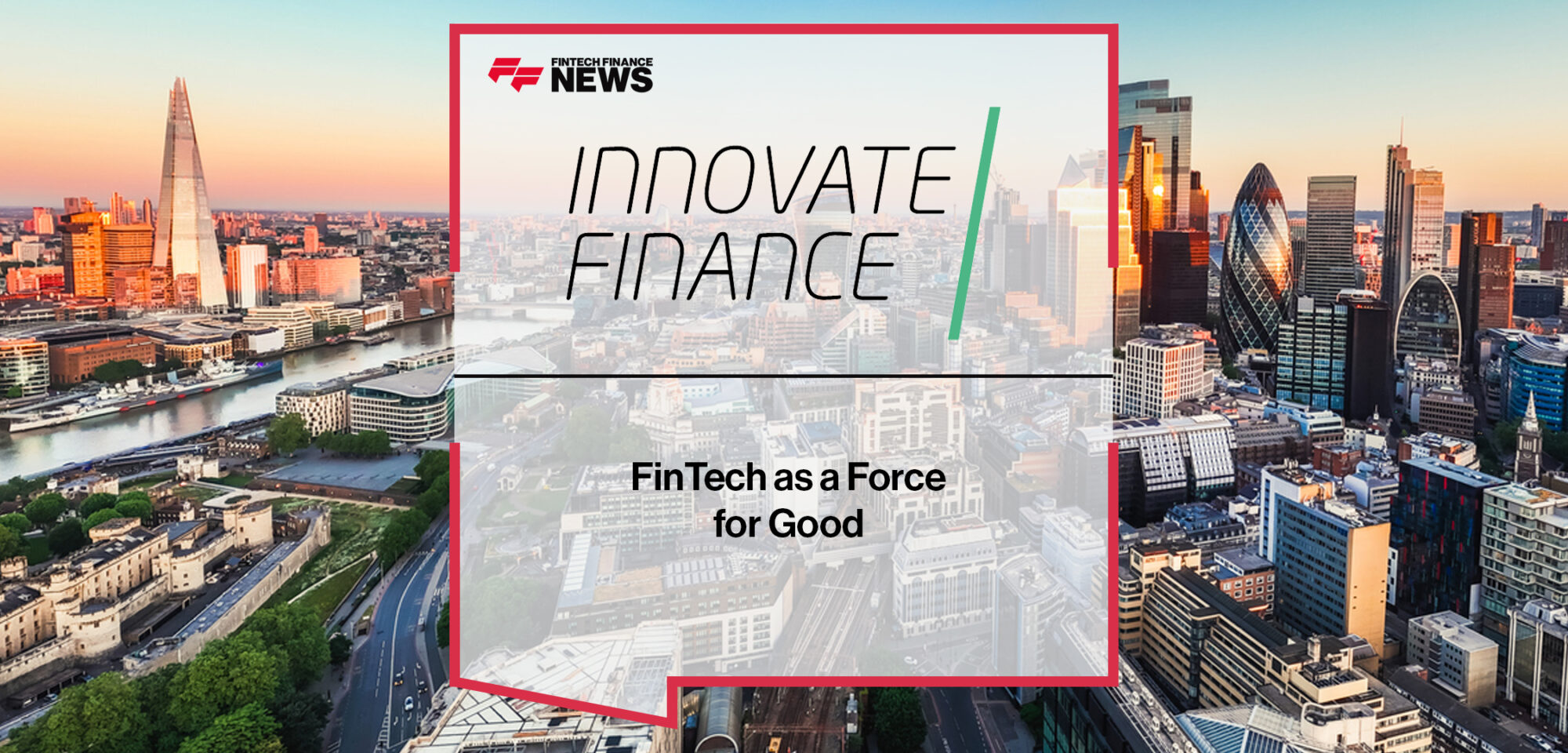 FinTech as a Force for Good