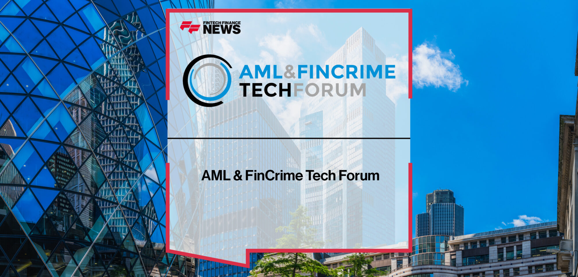 AML & FinCrime Tech Forum | FFNews