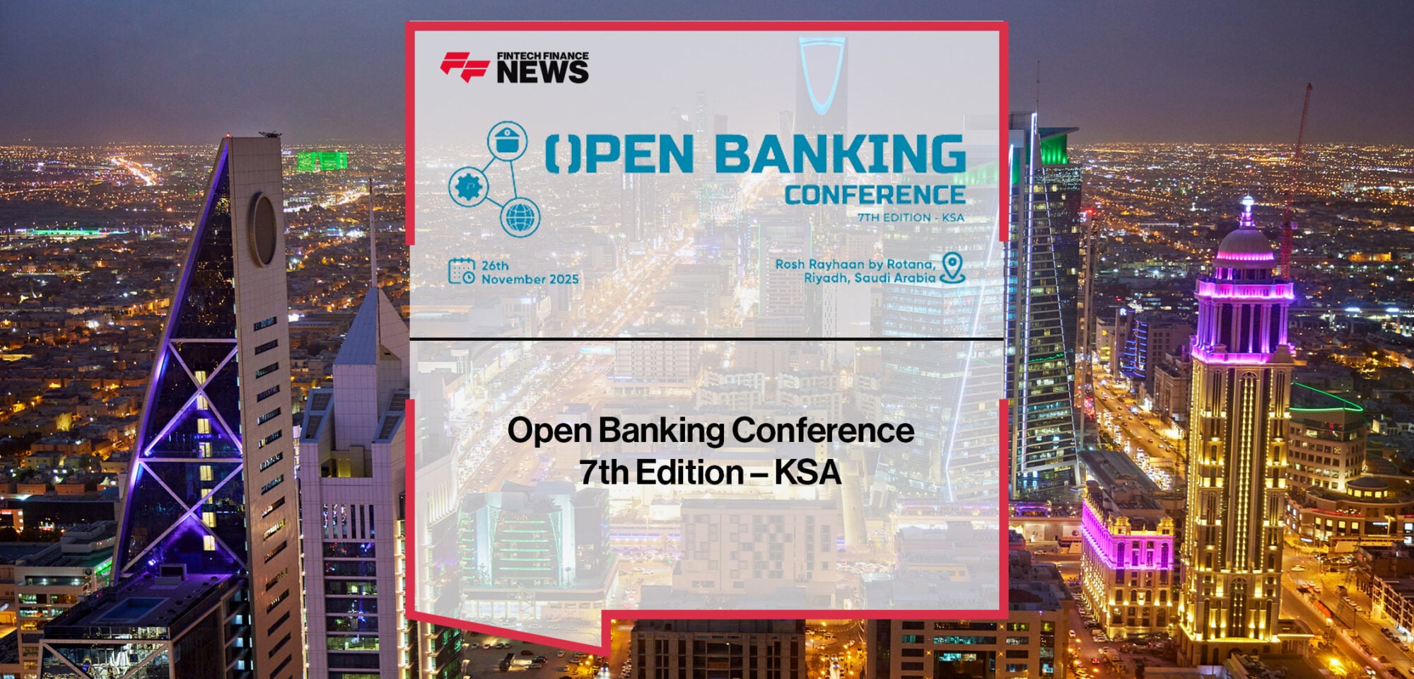 Open Banking Conference 7th Edition - KSA | FFNews|Open Banking Conference 7th Edition - KSA | FFNews