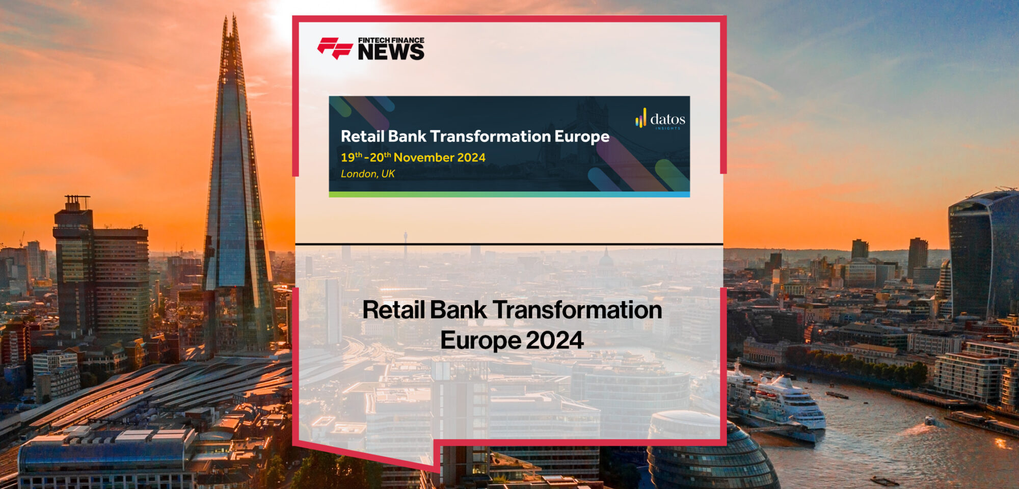 Retail Bank Transformation Europe 2024 | FFNews