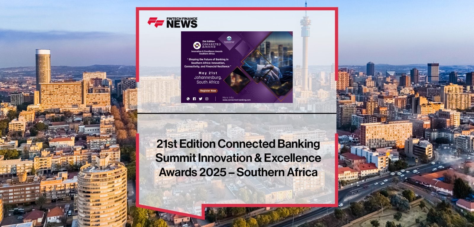 21st Edition Connected Banking Summit Innovation & Excellence Awards 2025 – Southern Africa | FFNews