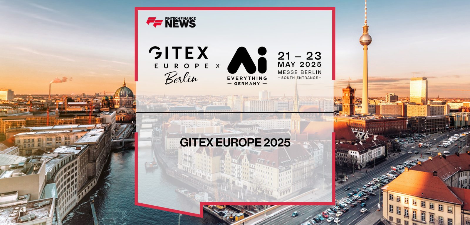 GITEX EUROPE 2025 | FFNews