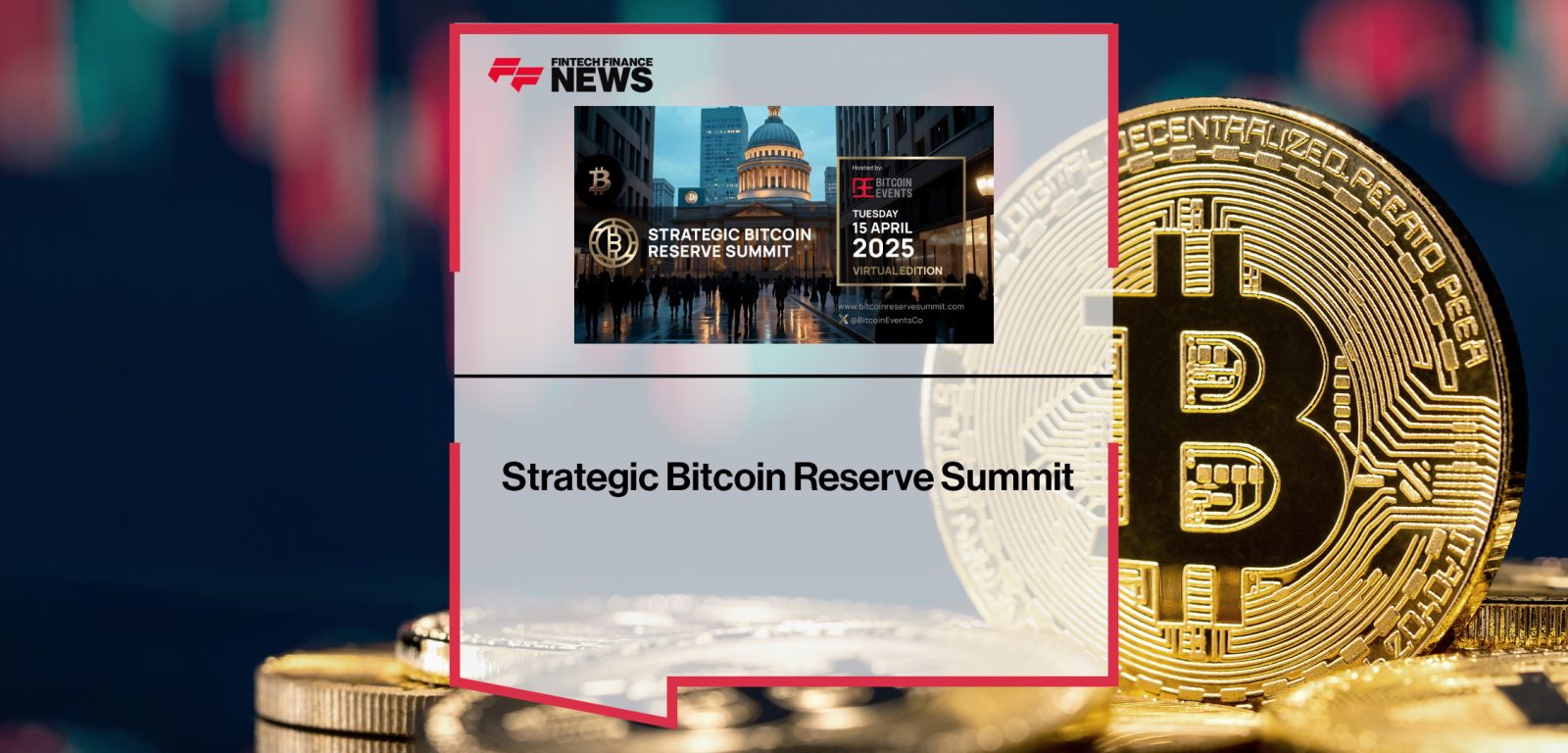 Strategic Bitcoin Reserve Summit