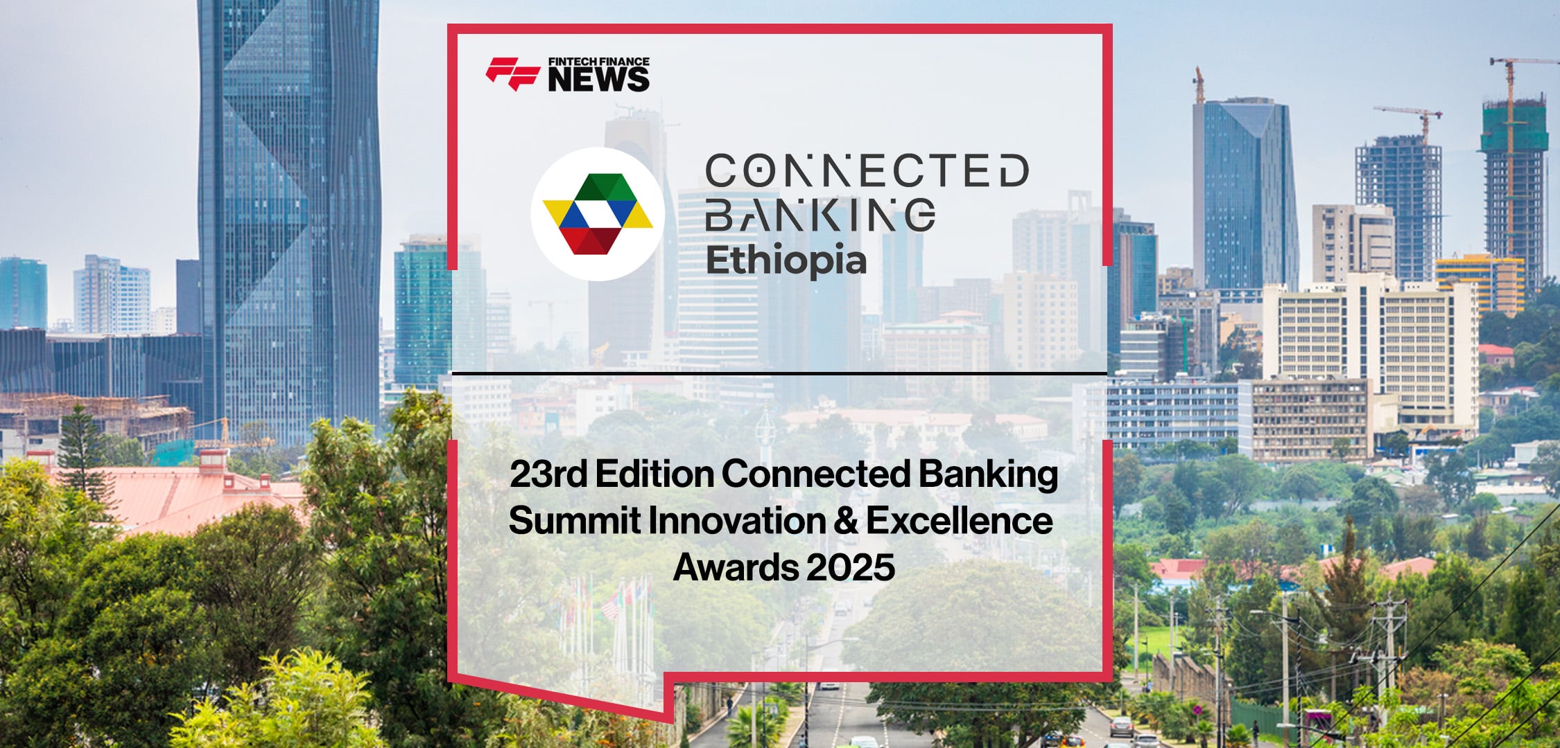 23rd Edition Connected Banking Summit Innovation & Excellence Awards 2025 | FFNews