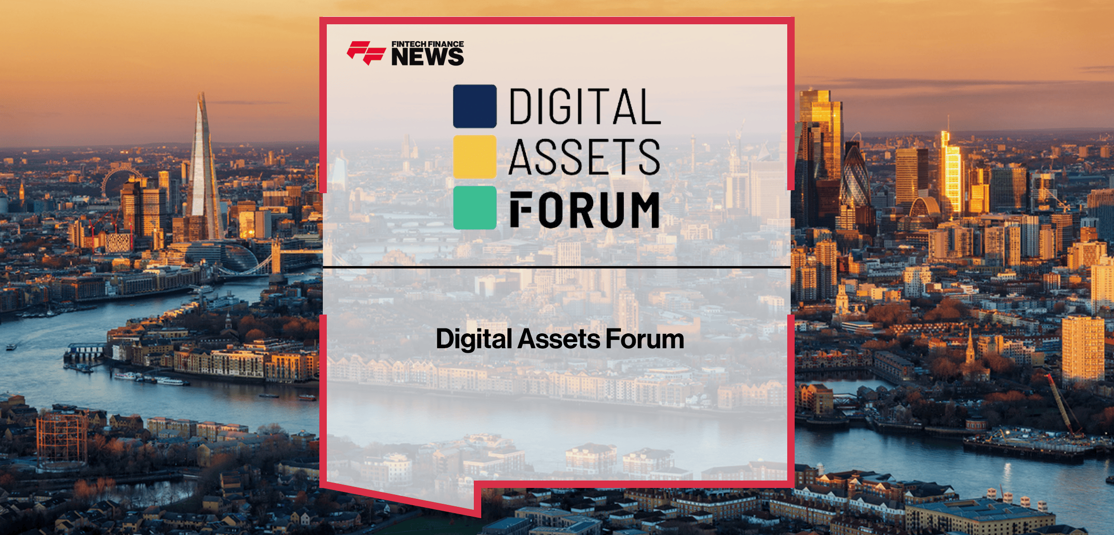 Digital Assets Forum|Digital Assets Forum | FFNews