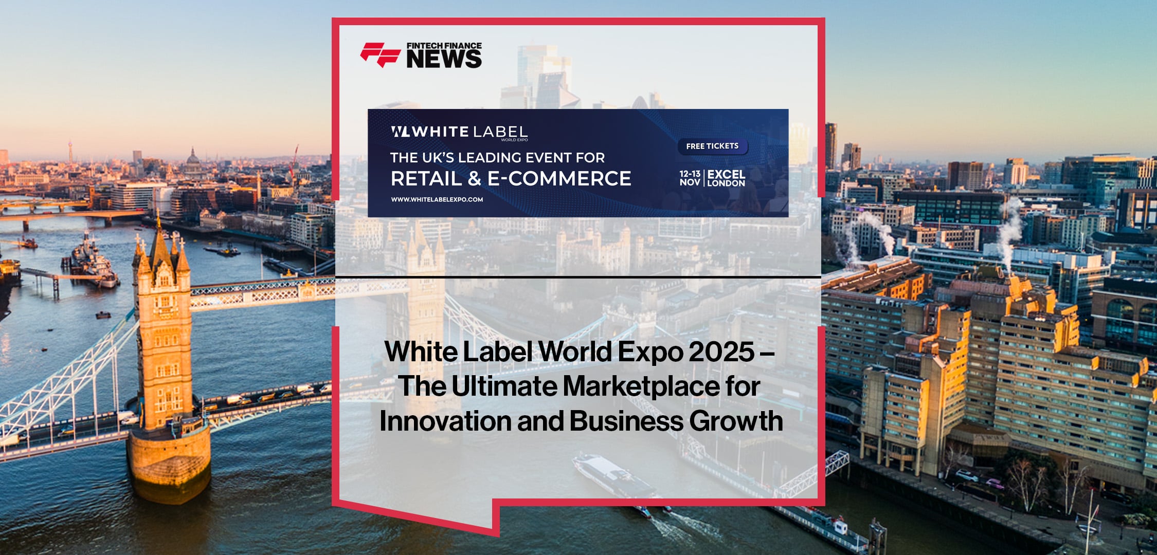 White Label World Expo 2025 – The Ultimate Marketplace for Innovation and Business Growth | FFNews