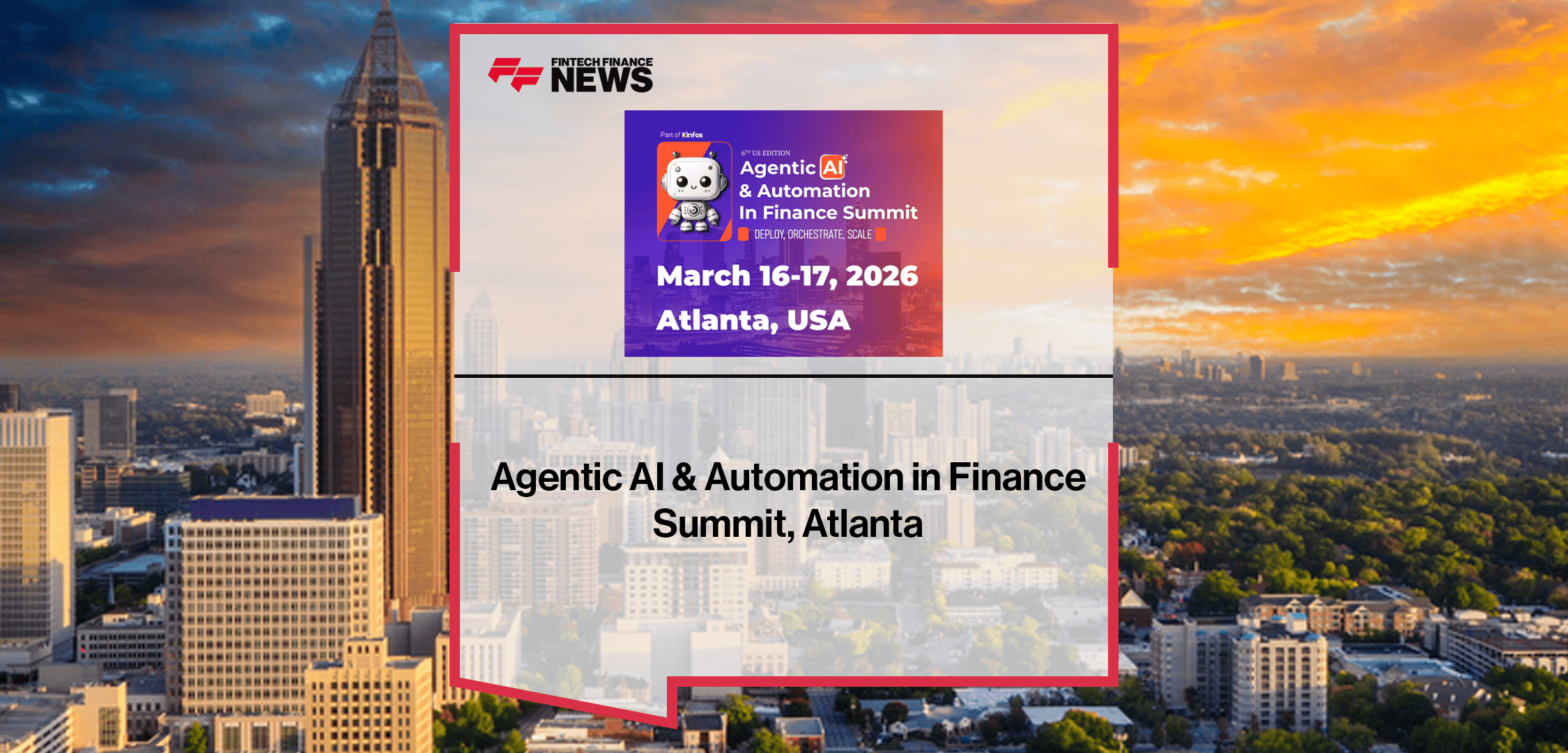 Agentic AI & Automation in Finance Summit, Atlanta|Applied AI & Automation in Finance Summit