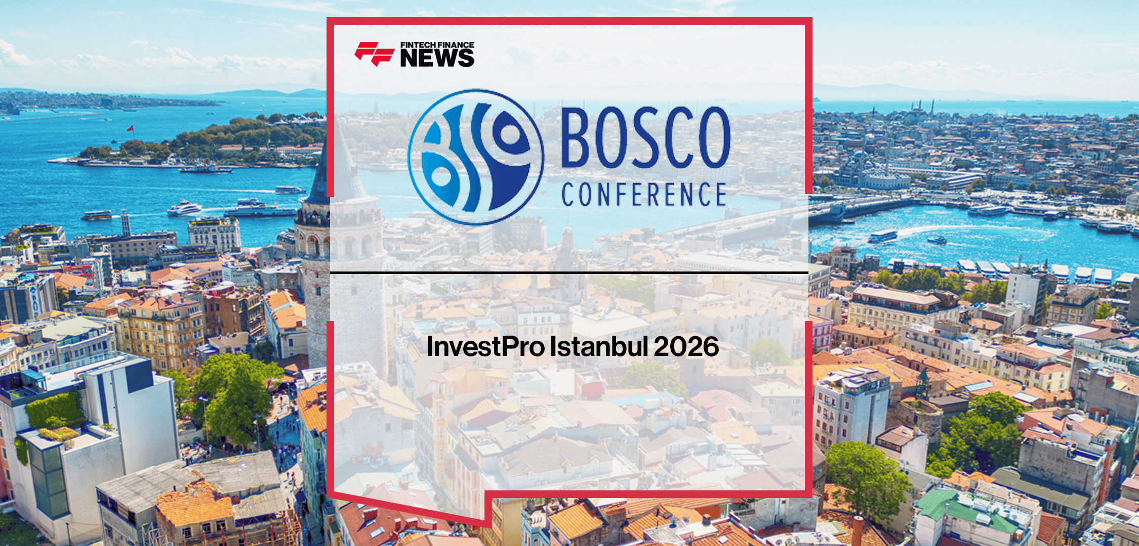 InvestPro Istanbul 2026 x FFNews