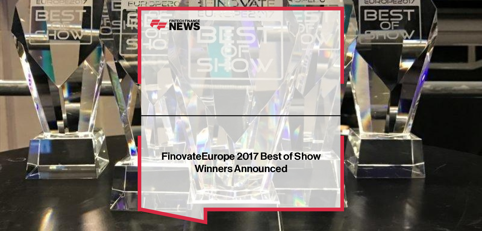 FinovateEurope 2017 Best of Show Winners Announced