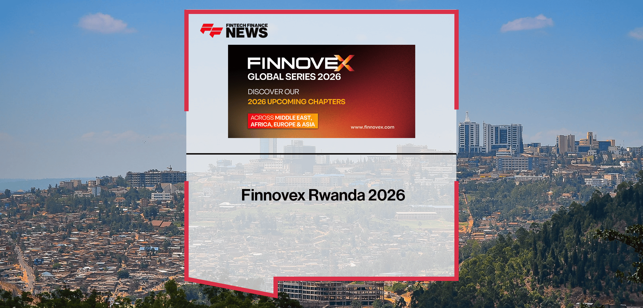Finnovex rwanda x FFNews|The 23rd Edition of Finnovex East Africa x FFNews