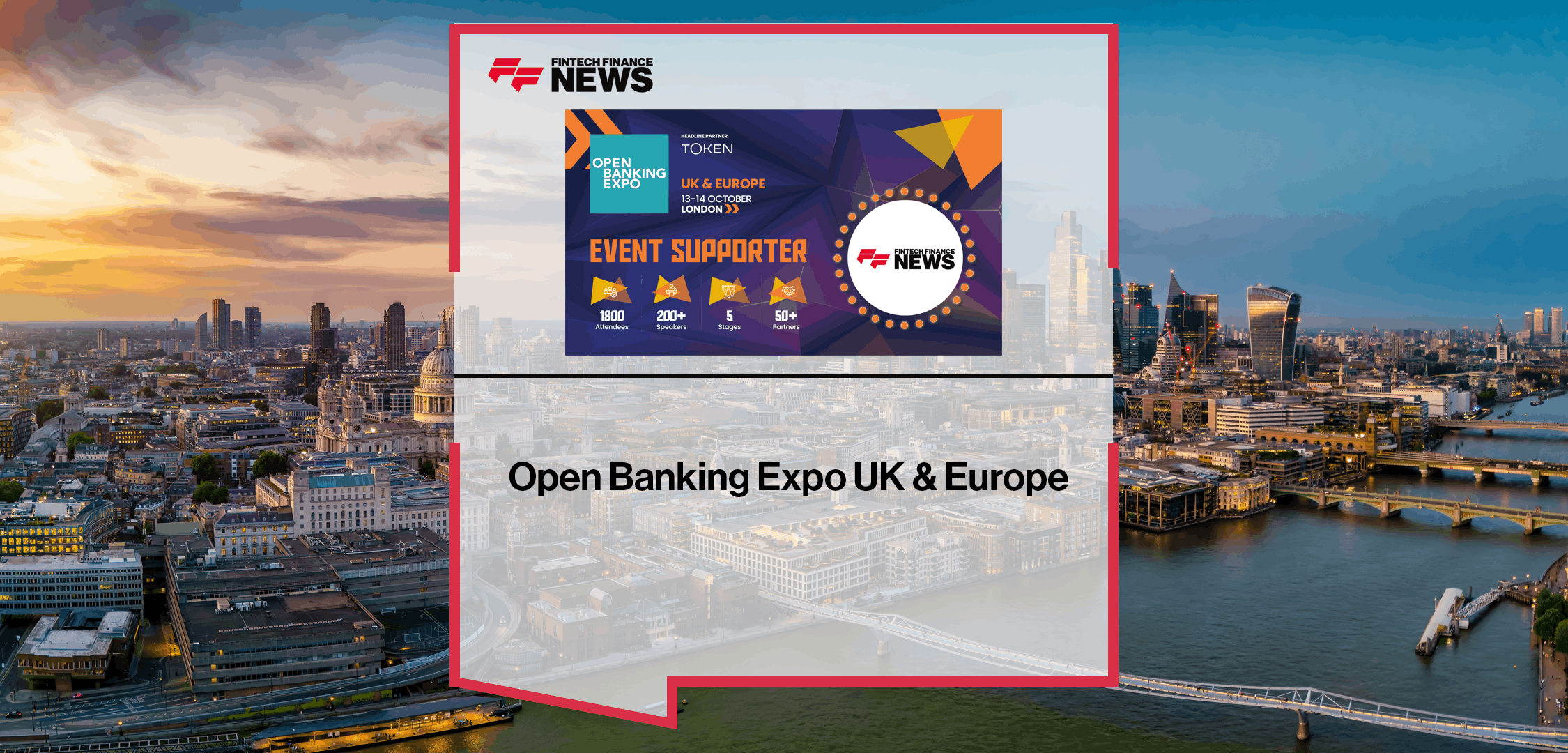 Open Banking Expo UK & Europe x FFNews
