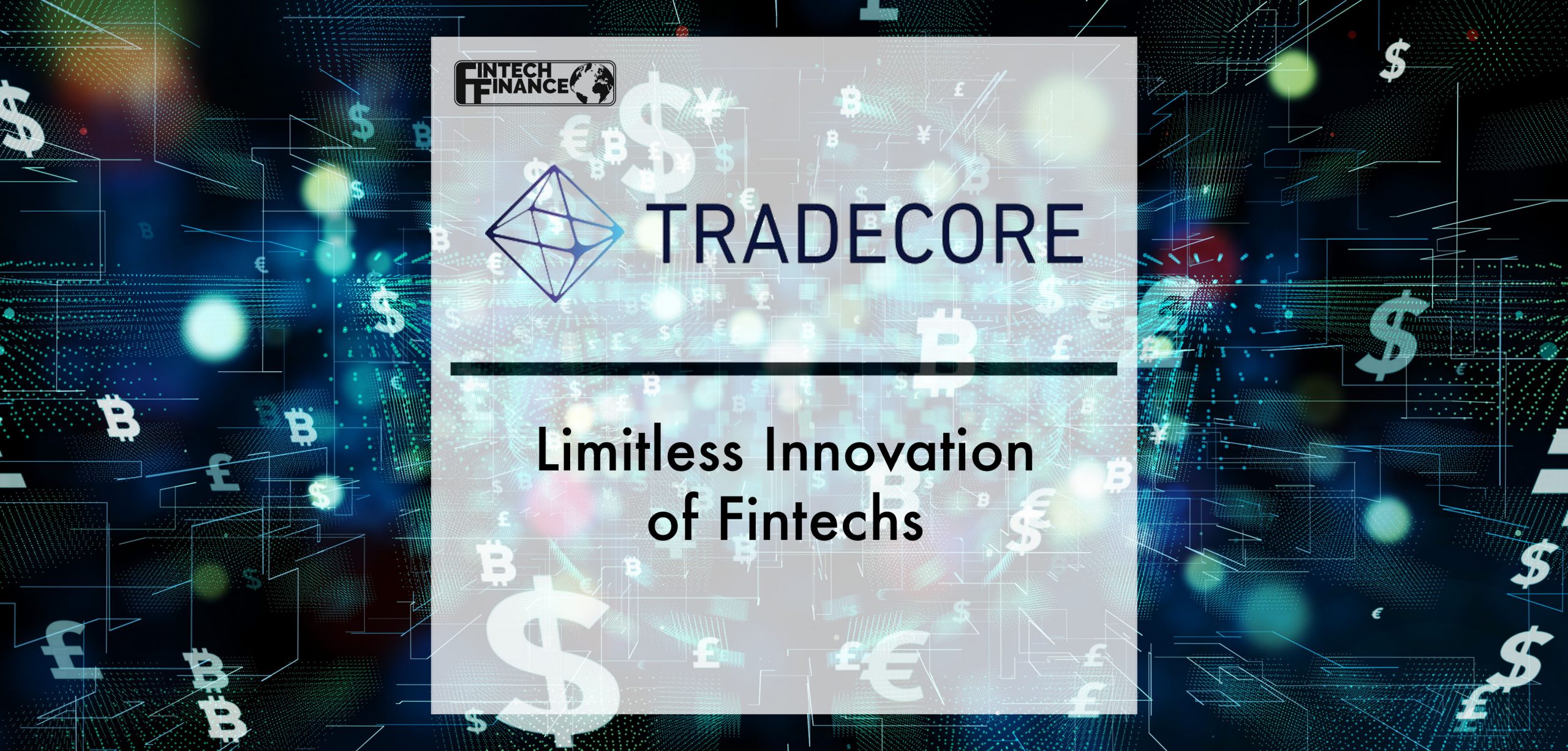 Limitless Innovation of Fintechs | Fintech Finance