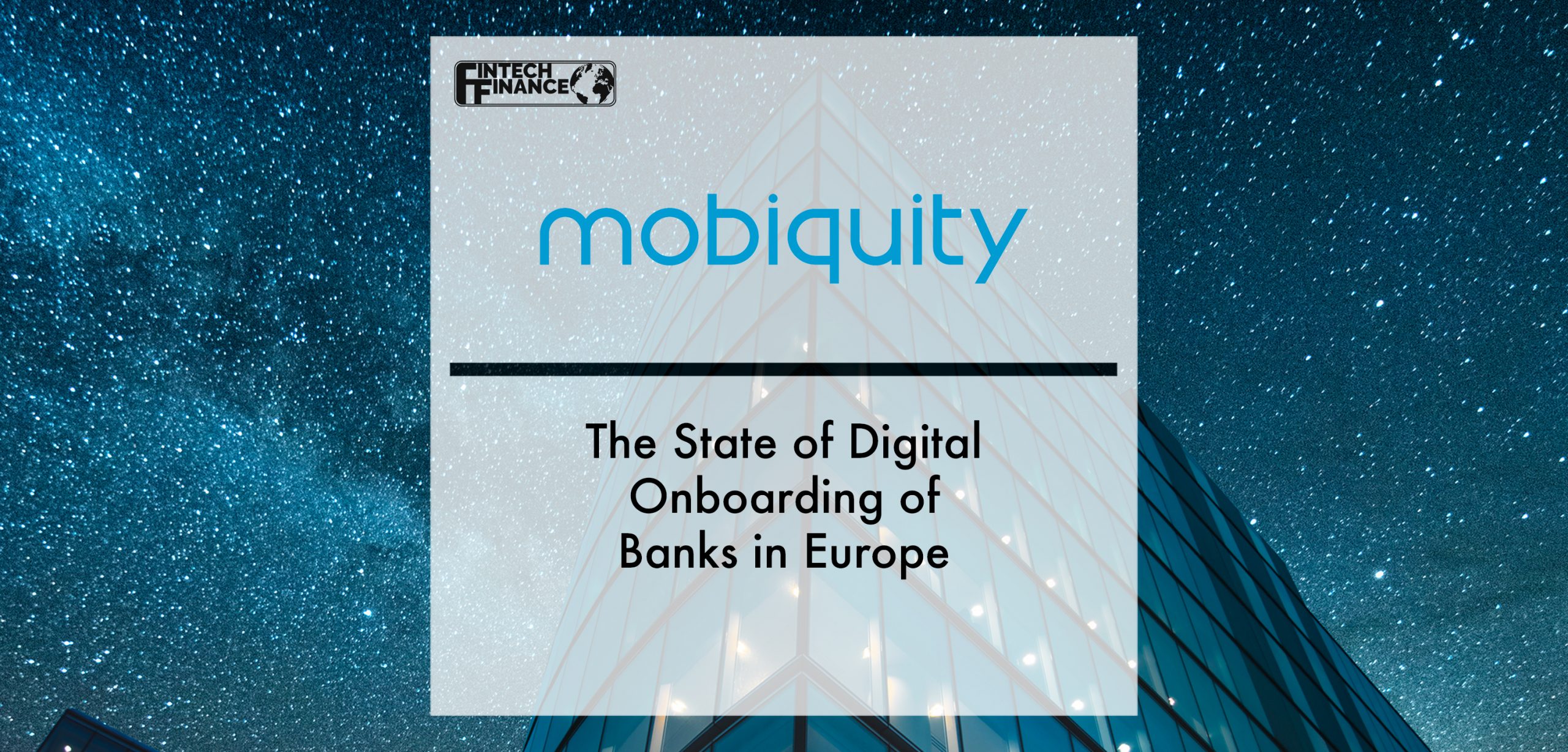 The State of Digital Onboarding of Banks in Europe | Fintech Finance|The State of Digital Onboarding of Banks in Europe | Fintech Finance