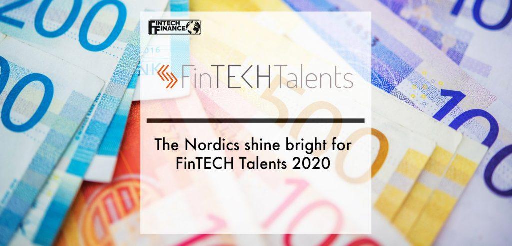 EXCLUSIVE: The Nordics shine bright for FinTECH Talents 2020 | Fintech Finance|EXCLUSIVE: The Nordics shine bright for FinTECH Talents 2020 | Fintech Finance
