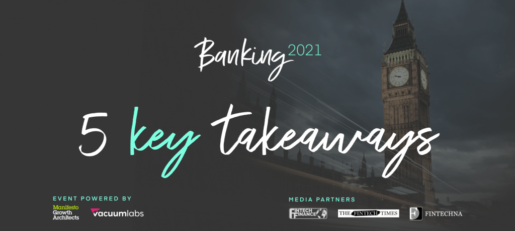 Five takeaways from Banking 2021: How to build profitable digital banking services