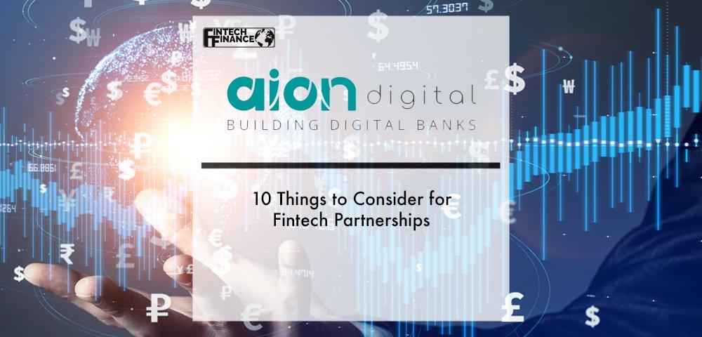 Aion Digital: 10 Things to Consider for Fintech Partnerships | Fintech Finance