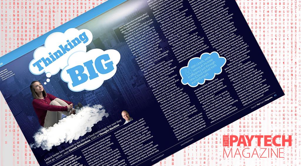Exclusive: 'Thinking Big’ – Gareth Richardson, Thought Machine in “The Paytech Magazine” | Fintech Finance|Exclusive: 'Thinking Big’ – Gareth Richardson, Thought Machine in “The Paytech Magazine” | Fintech Finance|Exclusive: 'Thinking Big’ – Gareth Richardson, Thought Machine in “The Paytech Magazine” | Fintech Finance
