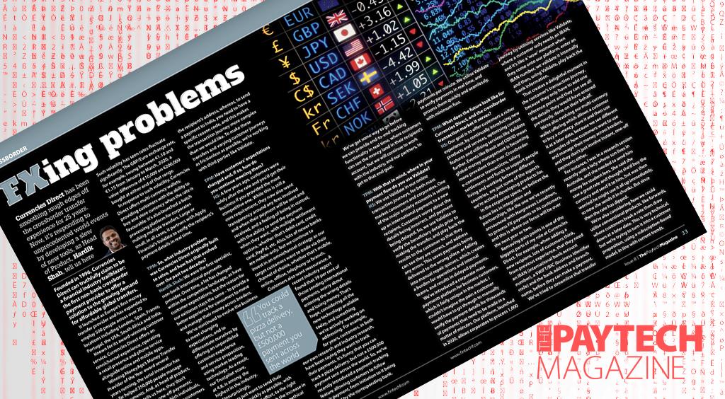 Exclusive: ‘FXing problems’ – Hardik Shah, Currencies Direct in “The Paytech Magazine” | Fintech Finance|Hardik Shah, Currencies Direct | Fintech Finance|Exclusive: ‘FXing problems’ – Hardik Shah, Currencies Direct in “The Paytech Magazine” | Fintech Finance|Exclusive: ‘FXing problems’ – Hardik Shah, Currencies Direct in “The Paytech Magazine” | Fintech Finance