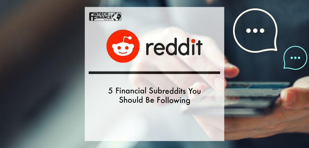 5 Financial Subreddits You Should Be Following | Fintech Finance