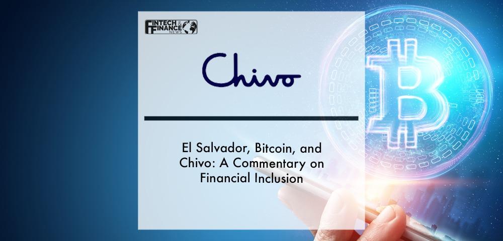 El Salvador, Bitcoin and Chivo | Fintech Finance