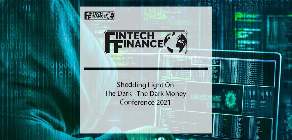 Shedding Light On The Dark - The Dark Money Conference 2021