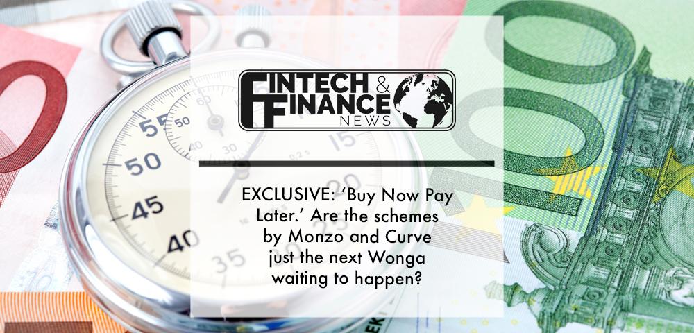 EXCLUSIVE: ‘Buy Now Pay Later.’ Are the schemes by Monzo and Curve just the next Wonga waiting to happen?
