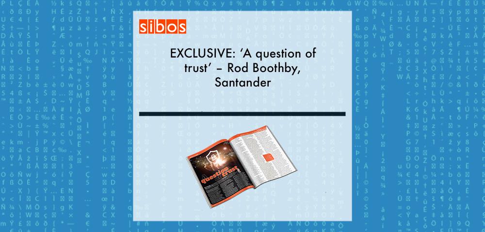 EXCLUSIVE: ‘A question of trust’ – Rod Boothby, Santander in ‘Discover Sibos 2021’ | Fintech Finance||Rod Boothby, Santander | Fintech Finance