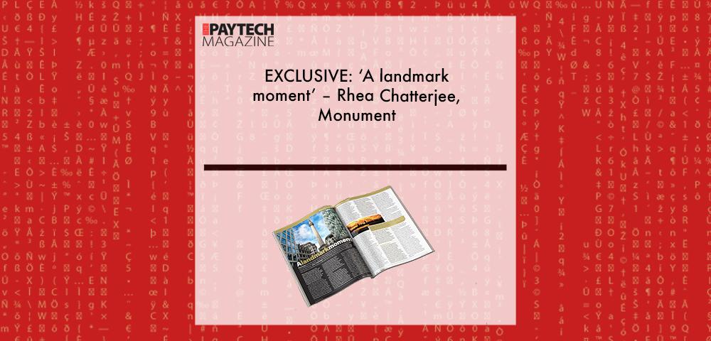 EXCLUSIVE: ‘A landmark moment’ – Rhea Chatterjee, Monument in ‘The Paytech Magazine’ | Fintech Finance|Rhea Chatterjee, Monument | Fintech Finance|EXCLUSIVE: ‘A landmark moment’ – Rhea Chatterjee, Monument in ‘The Paytech Magazine’ | Fintech Finance|EXCLUSIVE: ‘A landmark moment’ – Rhea Chatterjee, Monument in ‘The Paytech Magazine’ | Fintech Finance|EXCLUSIVE: ‘A landmark moment’ – Rhea Chatterjee, Monument in ‘The Paytech Magazine’ | Fintech Finance