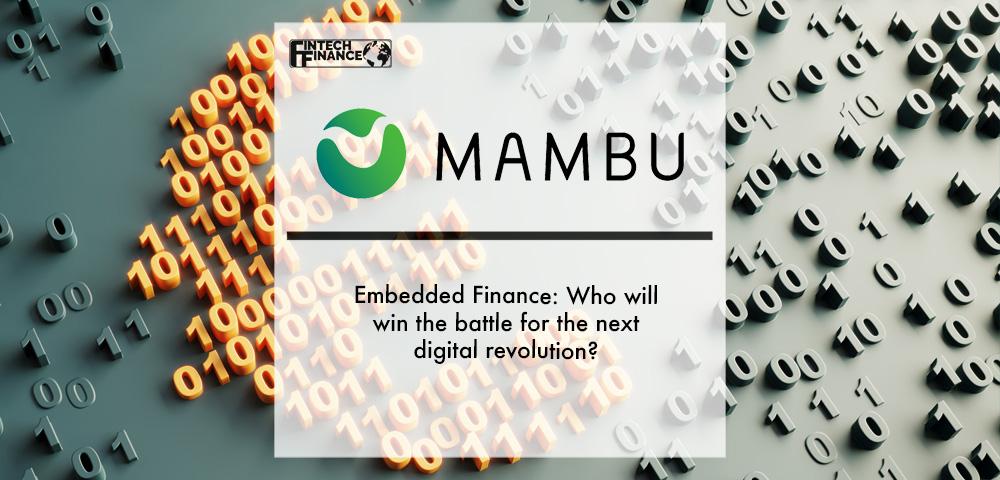 Mambu - Embedded Finance: Who will win the battle for the next digital revolution?