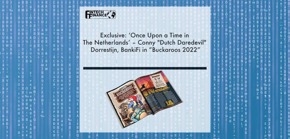 Exclusive: ‘Once Upon a Time in The Netherlands’ – Conny "Dutch Daredevil" Dorrestijn, BankiFi in “Buckaroos 2022”