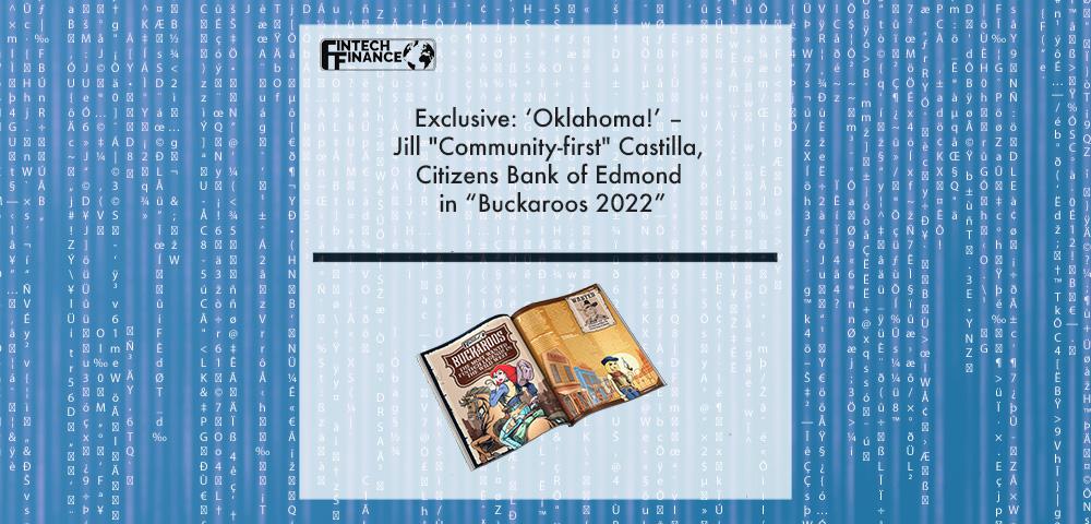 Exclusive: ‘Oklahoma!’ – Jill "Community-first" Castilla, Citizens Bank of Edmond in “Buckaroos 2022” | Fintech Finance|Exclusive: ‘Oklahoma!’ – Jill "Community-first" Castilla, Citizens Bank of Edmond in “Buckaroos 2022” | Fintech Finance|Exclusive: ‘Oklahoma!’ – Jill "Community-first" Castilla, Citizens Bank of Edmond in “Buckaroos 2022” | Fintech Finance