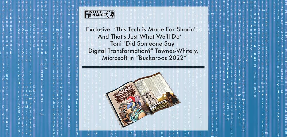 Exclusive: ‘This Tech is Made For Sharin'...And That's Just What We'll Do’ – Toni "Did Someone Say Digital Transformation?" T