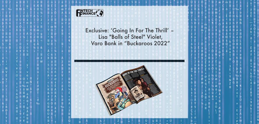 Exclusive: ‘Going In For The Thrill’ – Lisa "Balls of Steel" Violet, Varo Bank in “Buckaroos 2022”