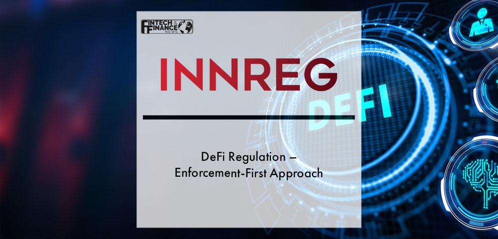 DeFi Regulation – Enforcement-First Approach | Fintech Finance