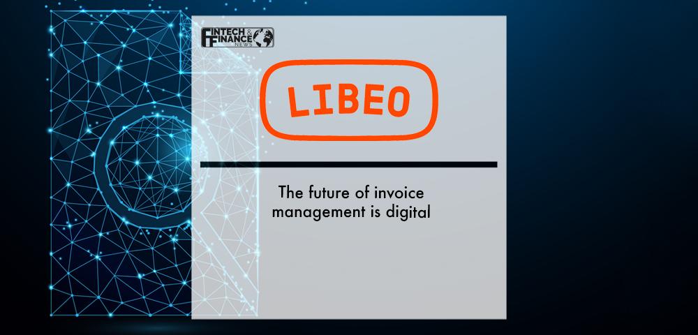 Libeo: The future of invoice management is digital | Fintech Finance