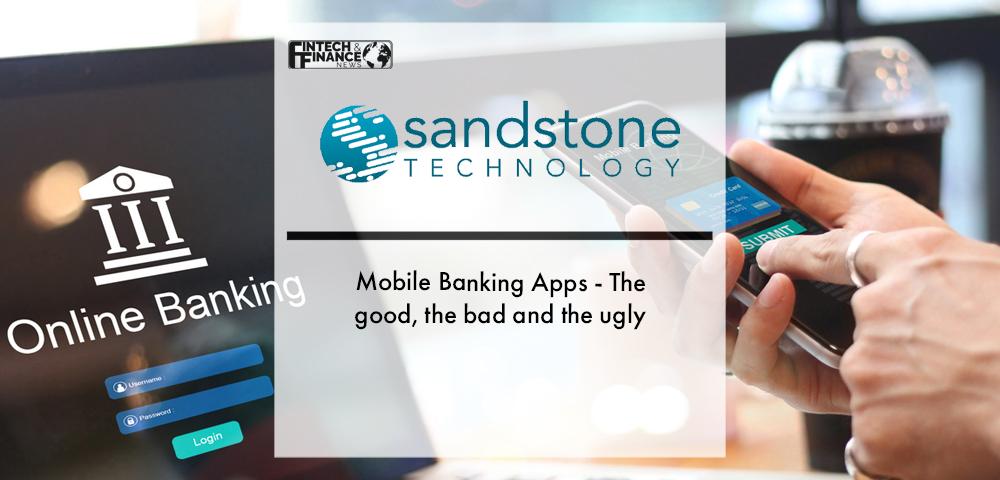 Mobile Banking Apps - The good, the bad and the ugly | Fintech Finance