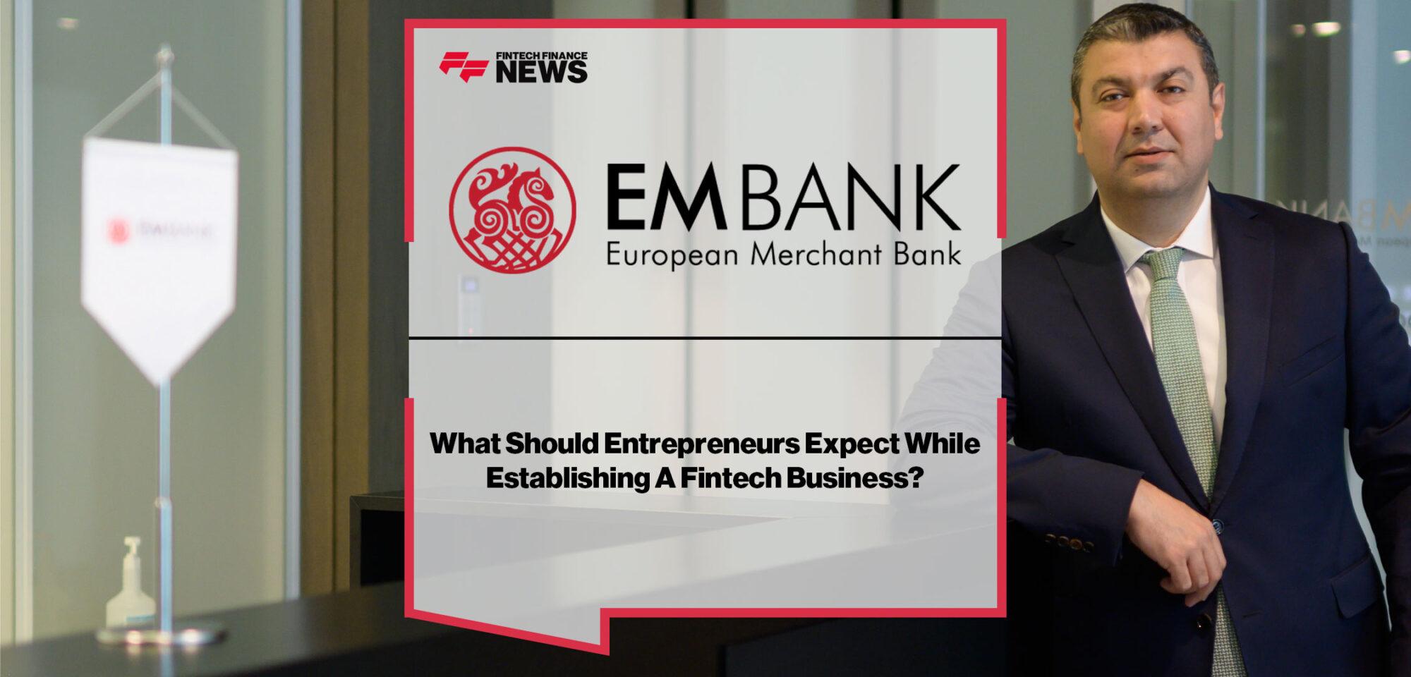 What Should Entrepreneurs Expect While Establishing A Fintech Business