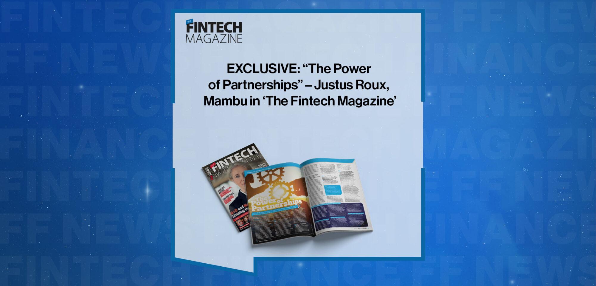 EXCLUSIVE: “The Power of Partnerships” – Justus Roux, Mambu in ‘The Fintech Magazine’
