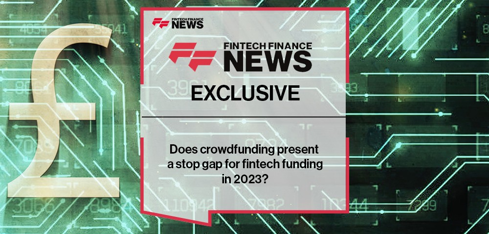 EXCLUSIVE: Does crowdfunding present a stop gap for fintech funding in 2023?|Infographic of fintechs that embarked on crowdfunding and what they raised.